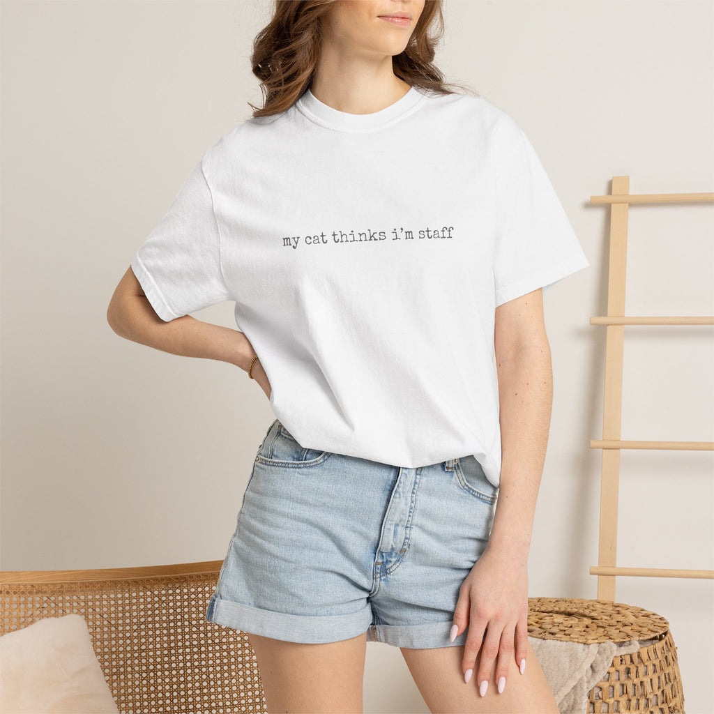 my cat thinks Im staff T-shirt | Cat Humor Tee