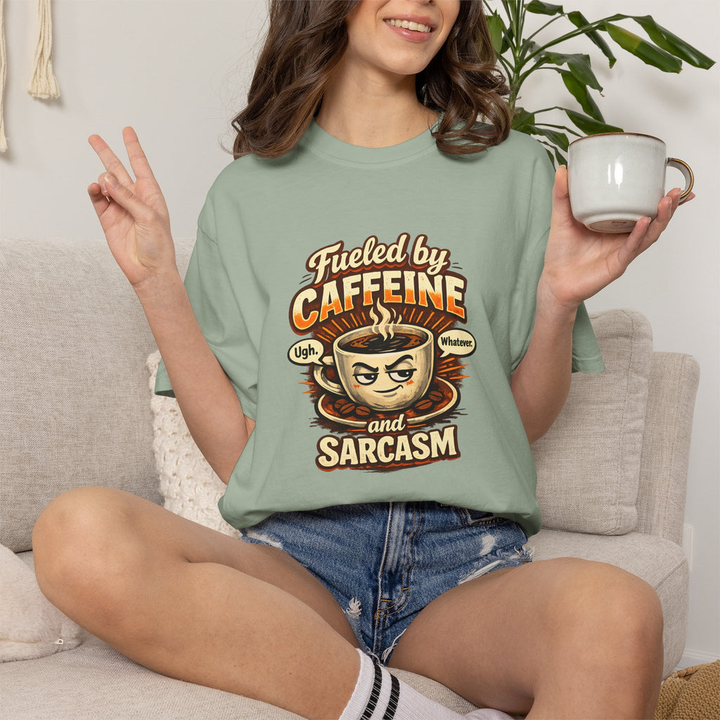 Fueled by Caffeine and Sarcasm T-Shirt