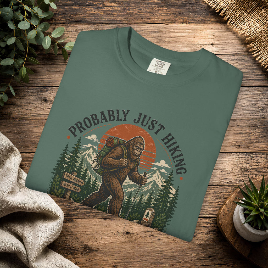 Probably Just Hiking T-Shirt — Bigfoot Forest Adventure Tee