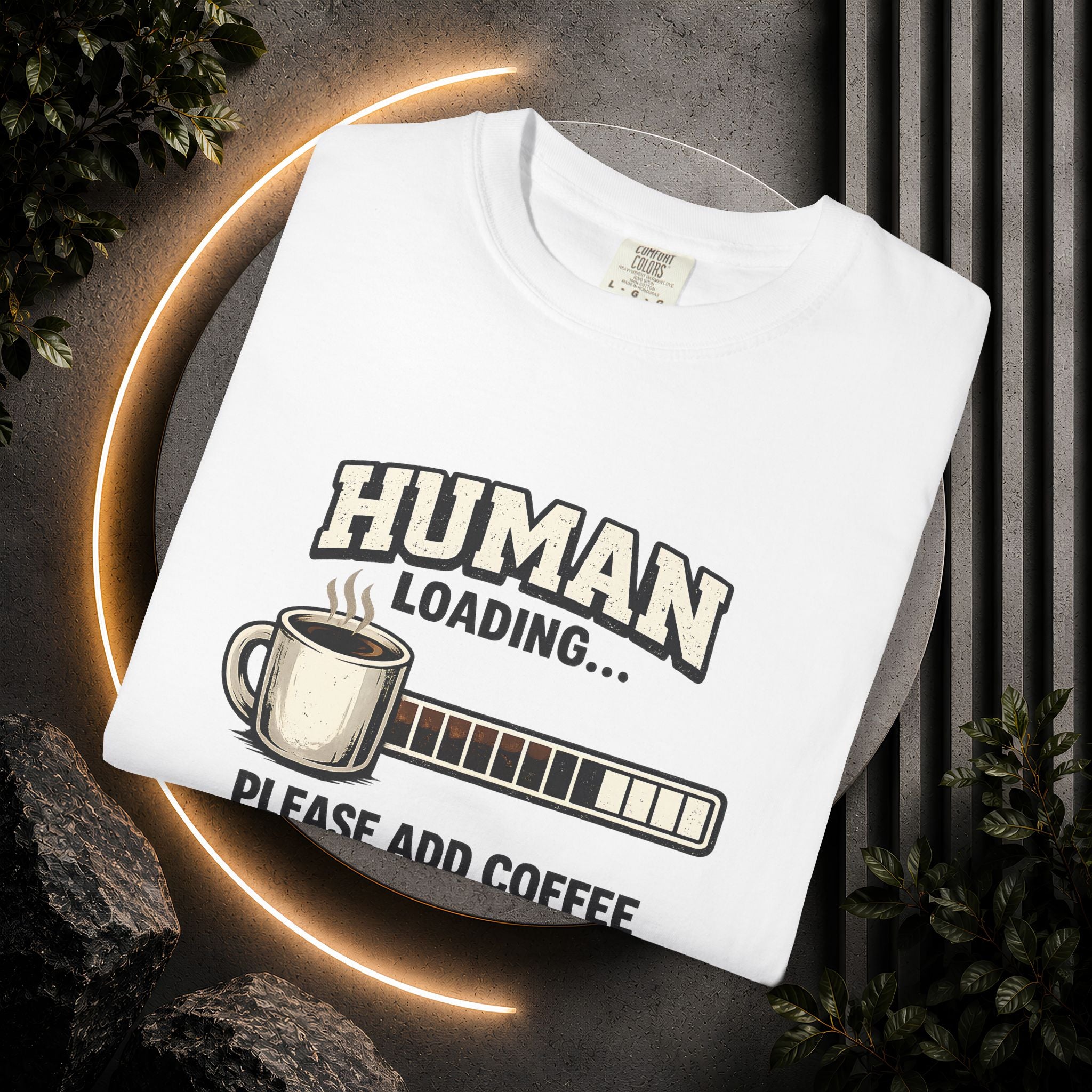 "Human Loading... Please Add Coffee" Funny Coffee Lover T-Shirt