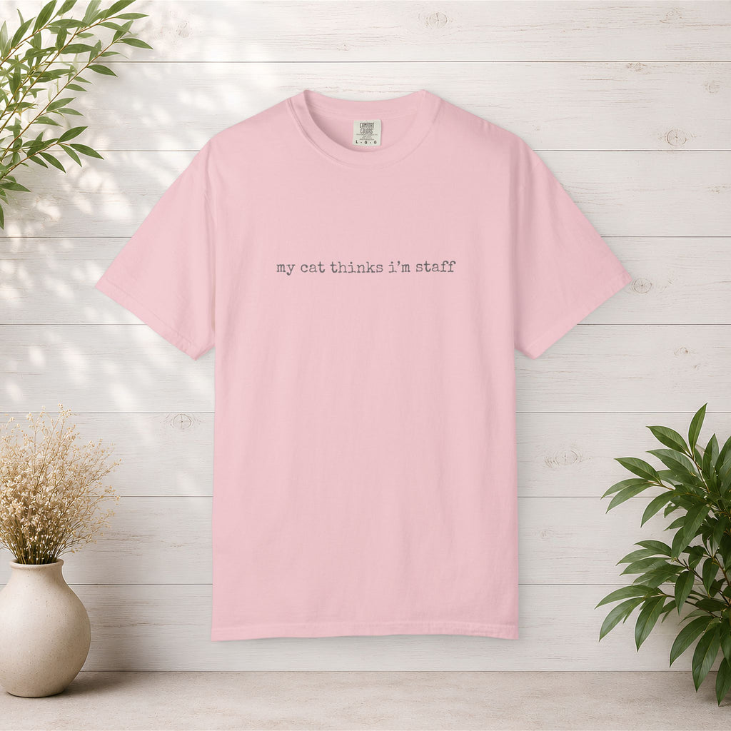 my cat thinks Im staff T-shirt | Cat Humor Tee