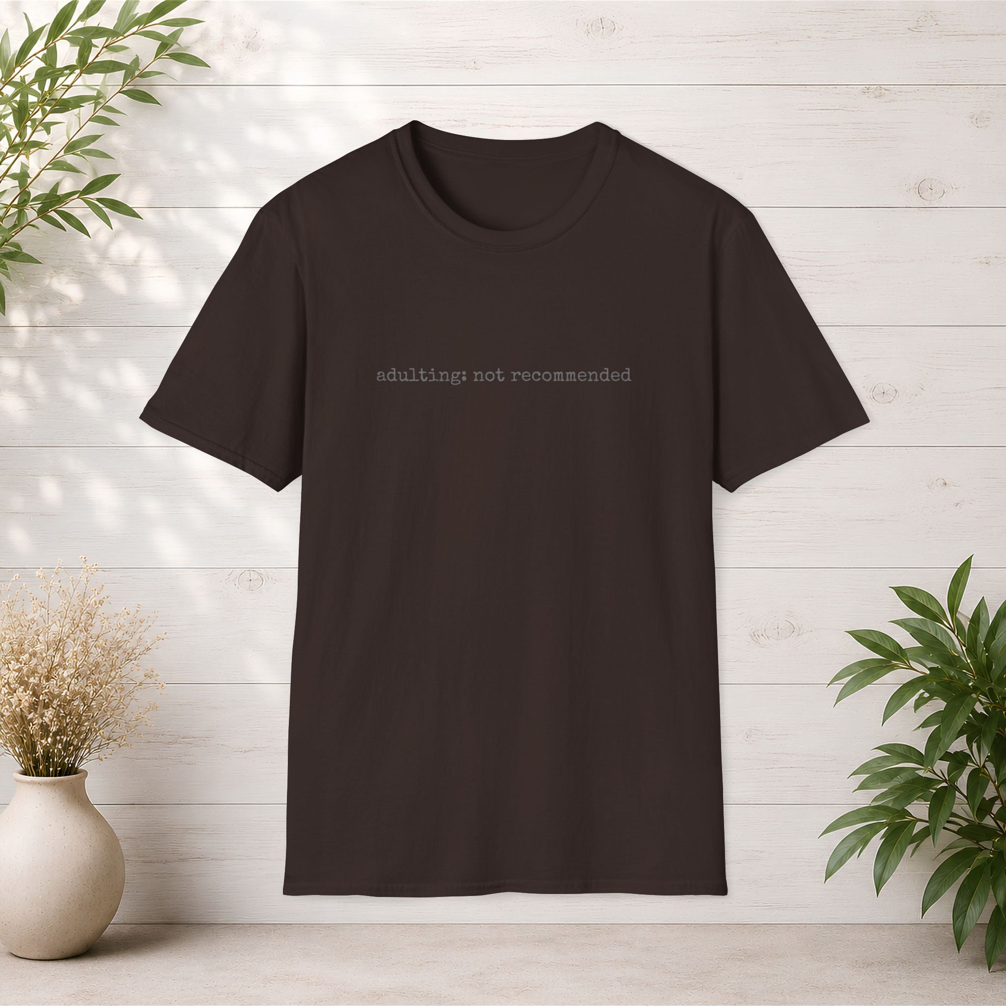 Adulting Not Recommended T-Shirt | Funny Quote Tee