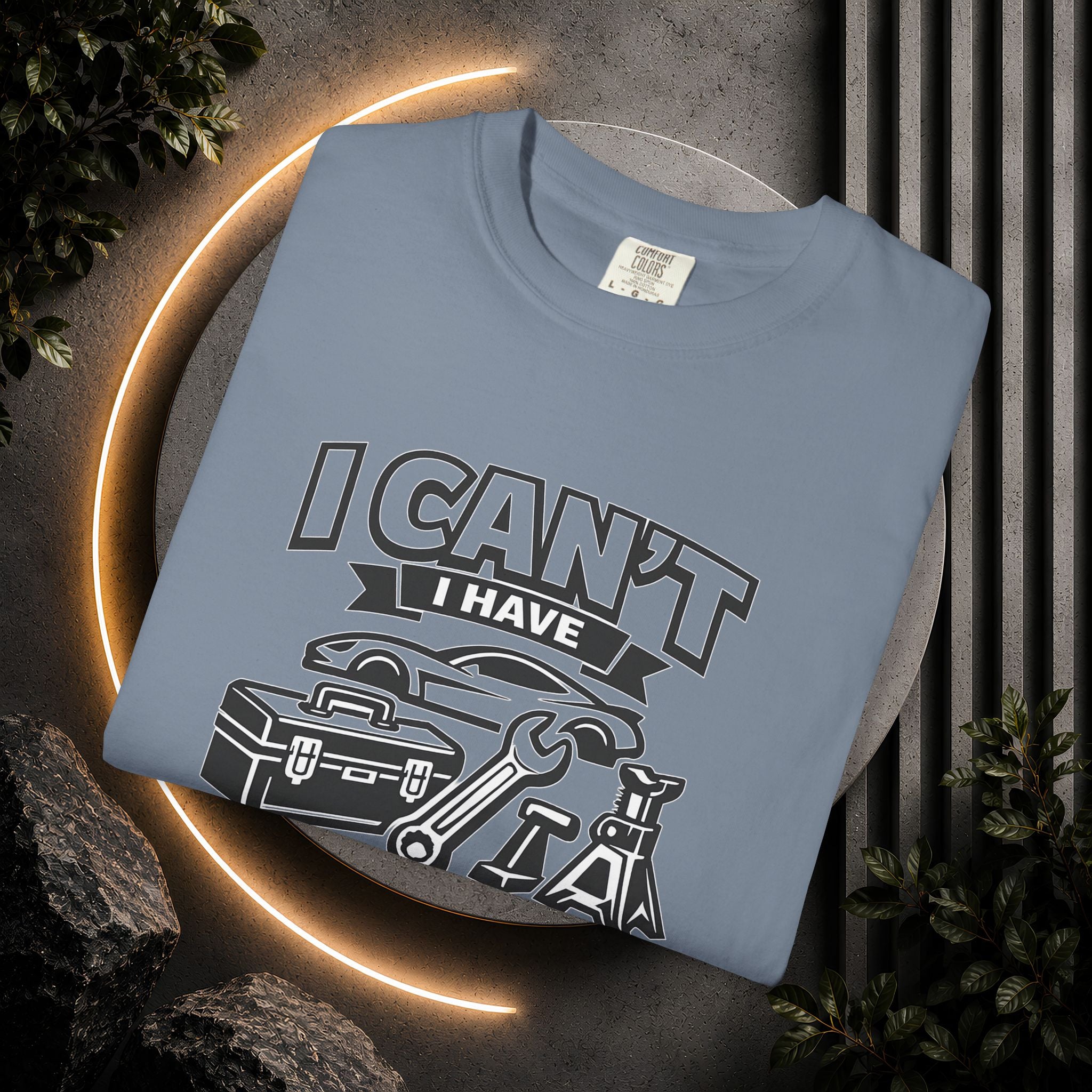Garage Plans T-Shirt — "I Can't I Have Garage Plans" Mechanics Gift Tee