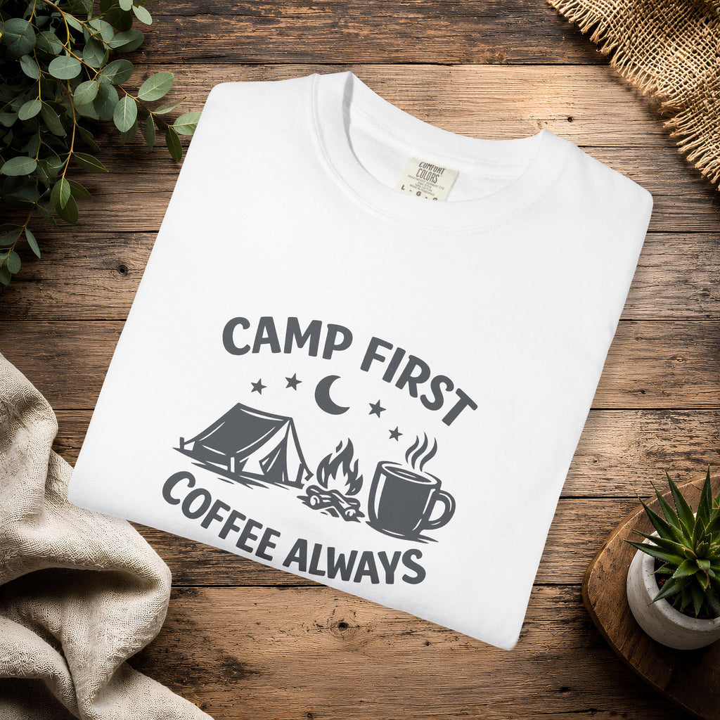 Camping T-Shirt — “Camp First, Coffee Always” Adventure Tee