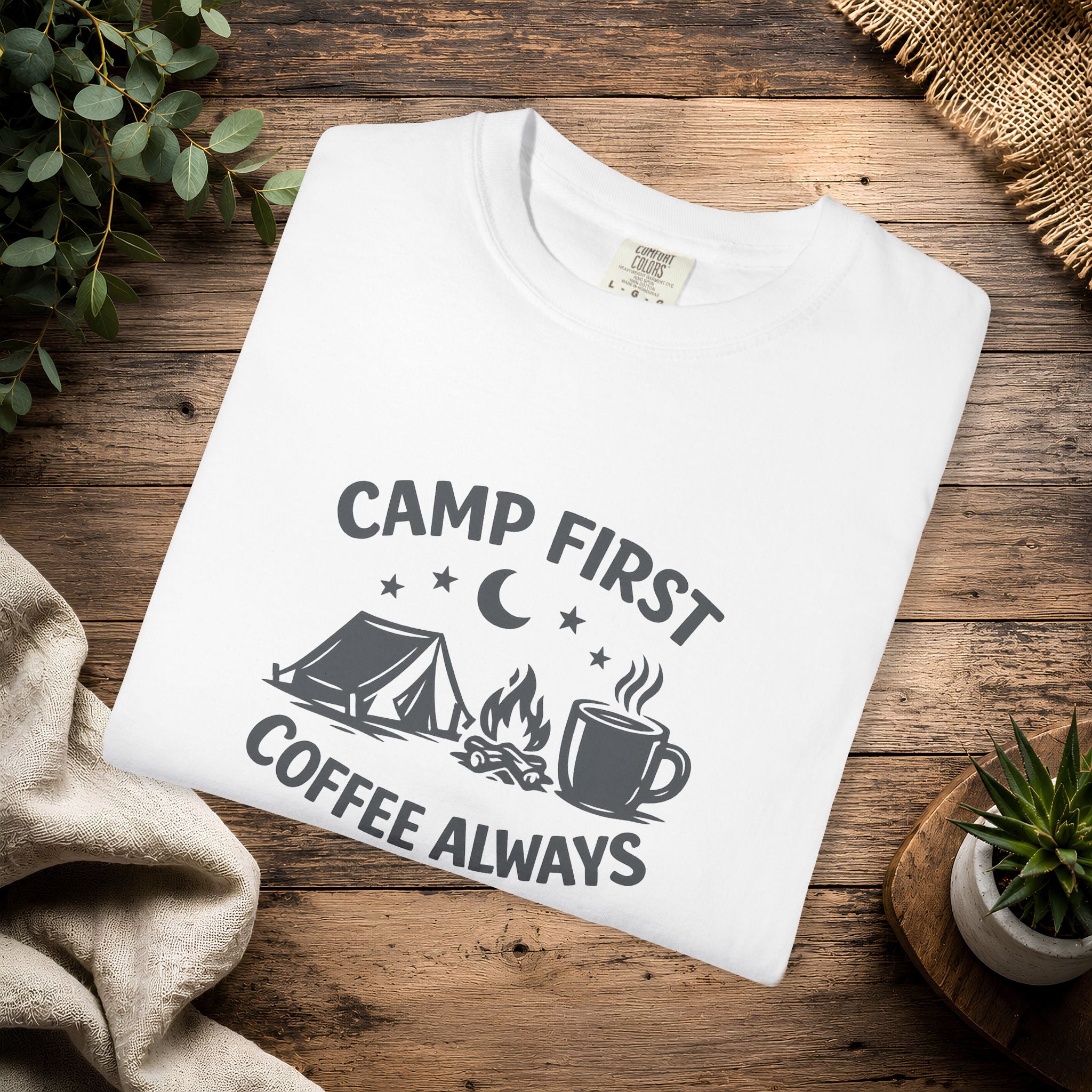 Camping T-Shirt — “Camp First, Coffee Always” Adventure Tee