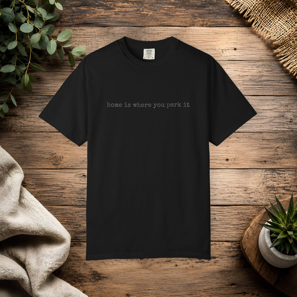 Home Is Where You Park It Van Life T-shirt | Minimal Camper Tee
