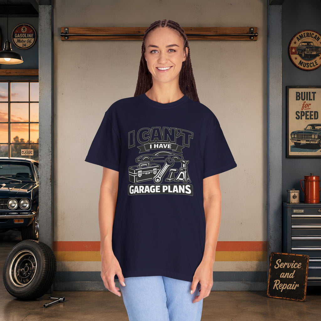 Garage Plans T-Shirt — "I Can't I Have Garage Plans" Mechanics Gift Tee