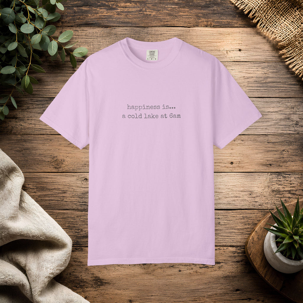 Happiness Is a Cold Lake at 6am T-shirt | Cold Water Swimming Tee