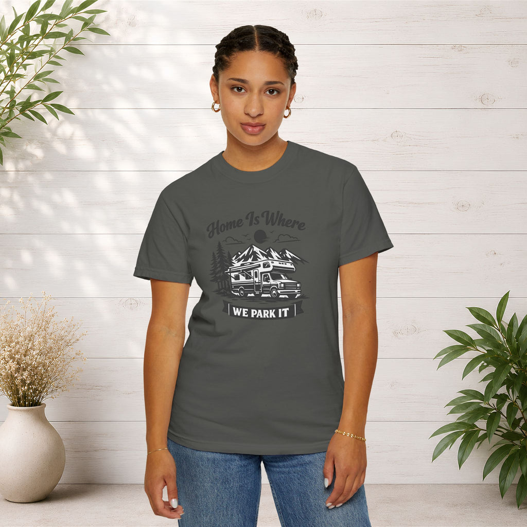 RV Camper T-Shirt — "Home Is Where We Park It" Graphic Tee for RV & van life lovers