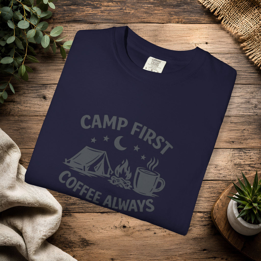 Camping T-Shirt — “Camp First, Coffee Always” Adventure Tee