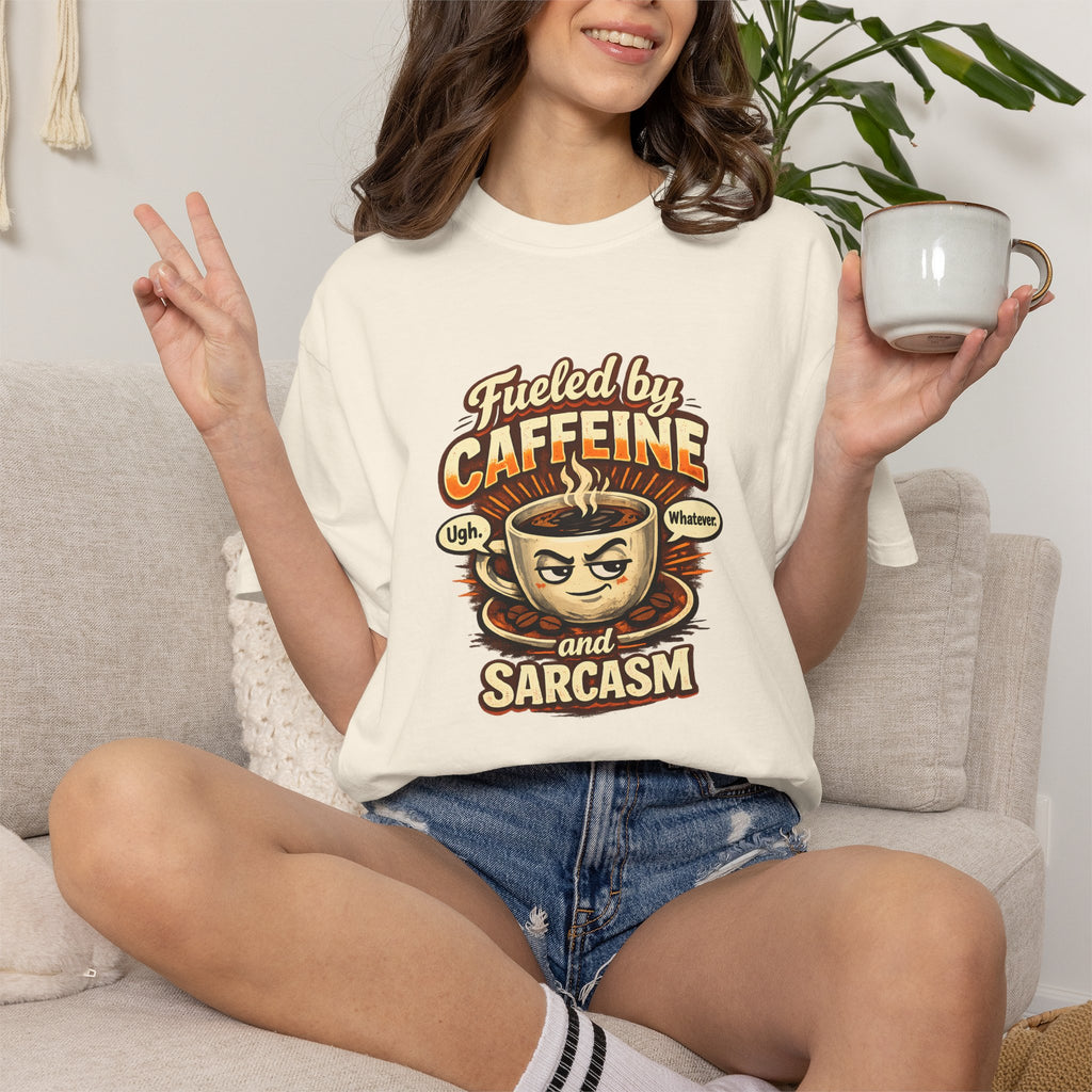 Fueled by Caffeine and Sarcasm T-Shirt