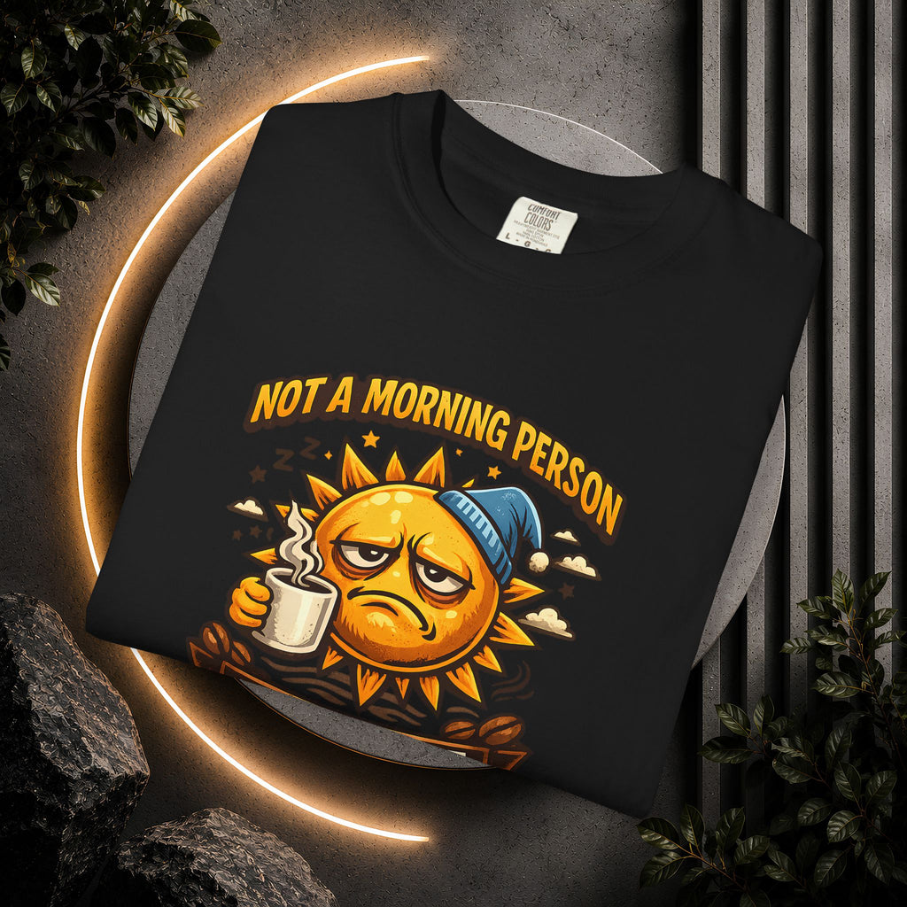 Not a Morning Person Until Coffee T-Shirt