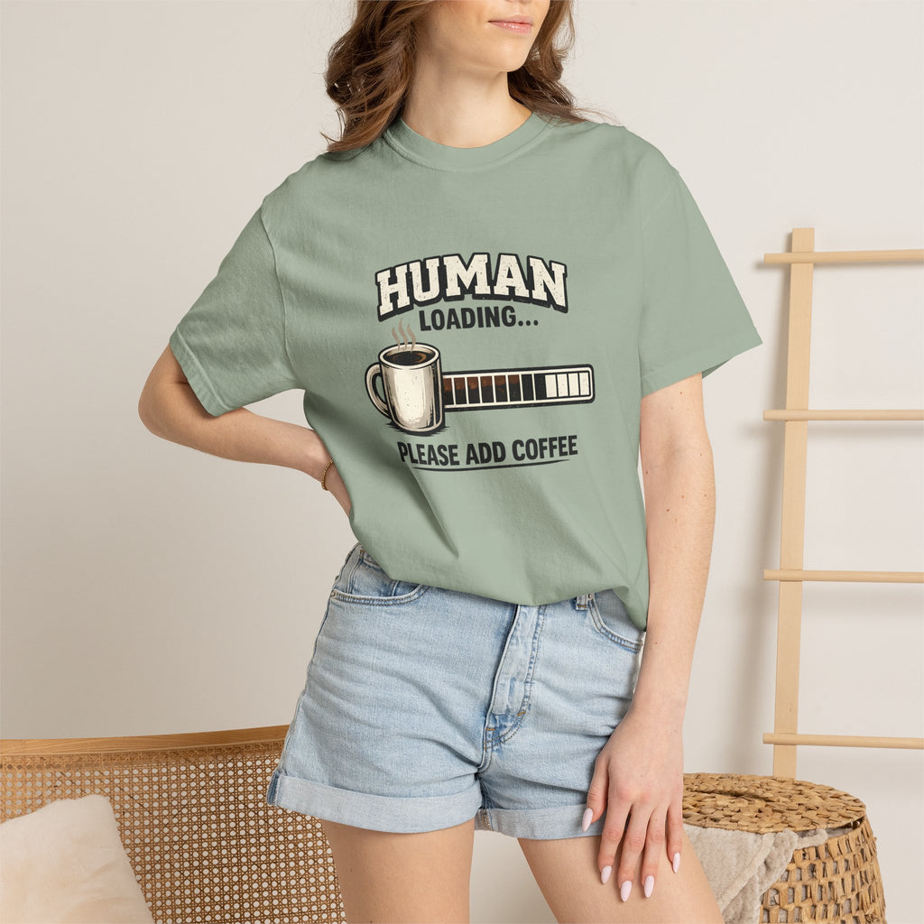 "Human Loading... Please Add Coffee" Funny Coffee Lover T-Shirt