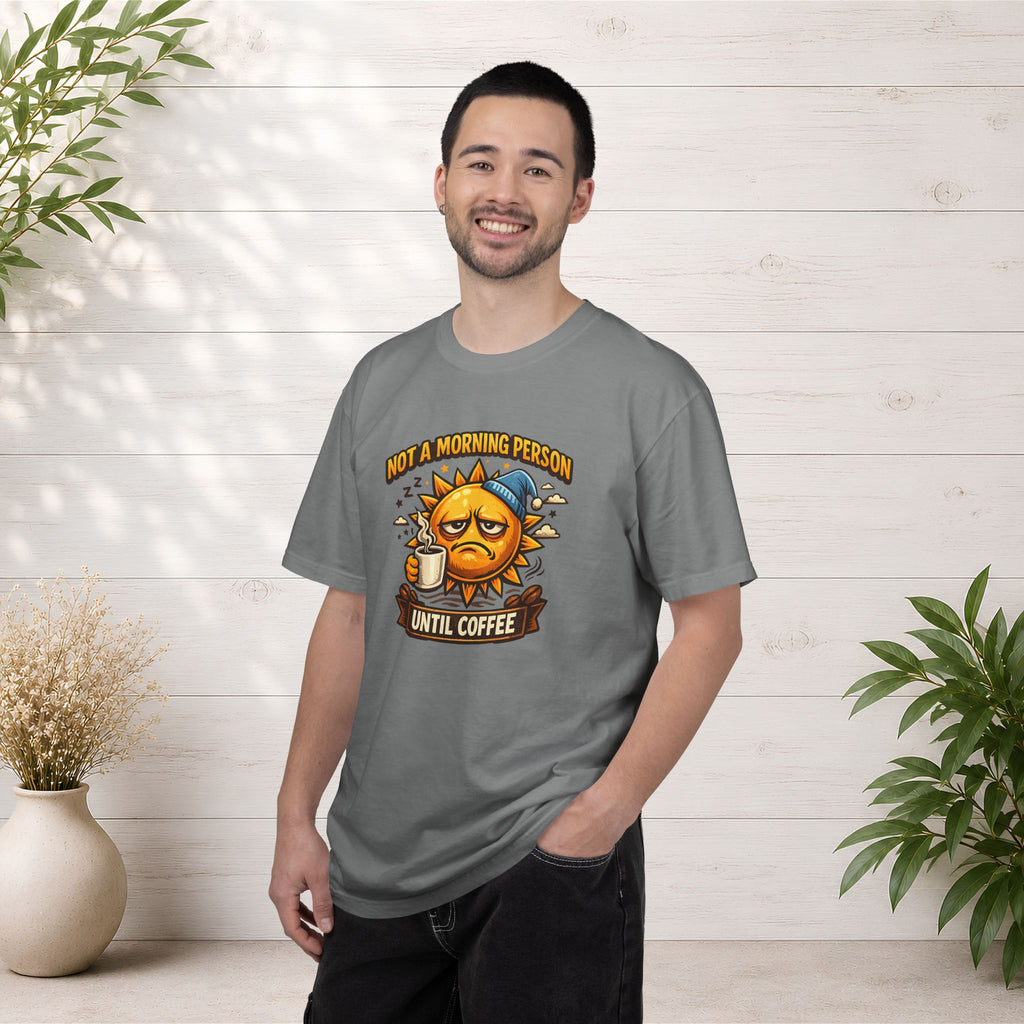 Not a Morning Person Until Coffee T-Shirt