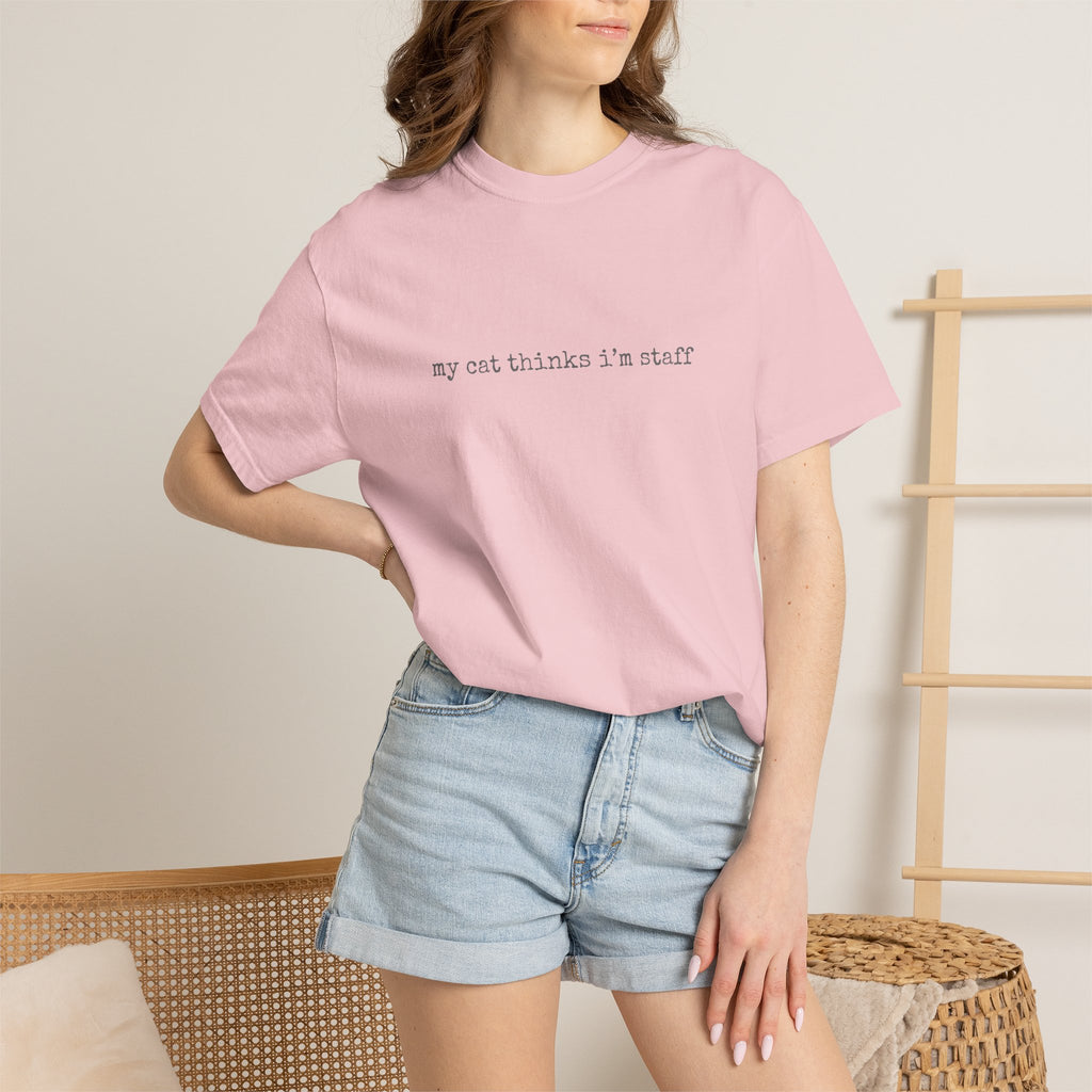 my cat thinks Im staff T-shirt | Cat Humor Tee