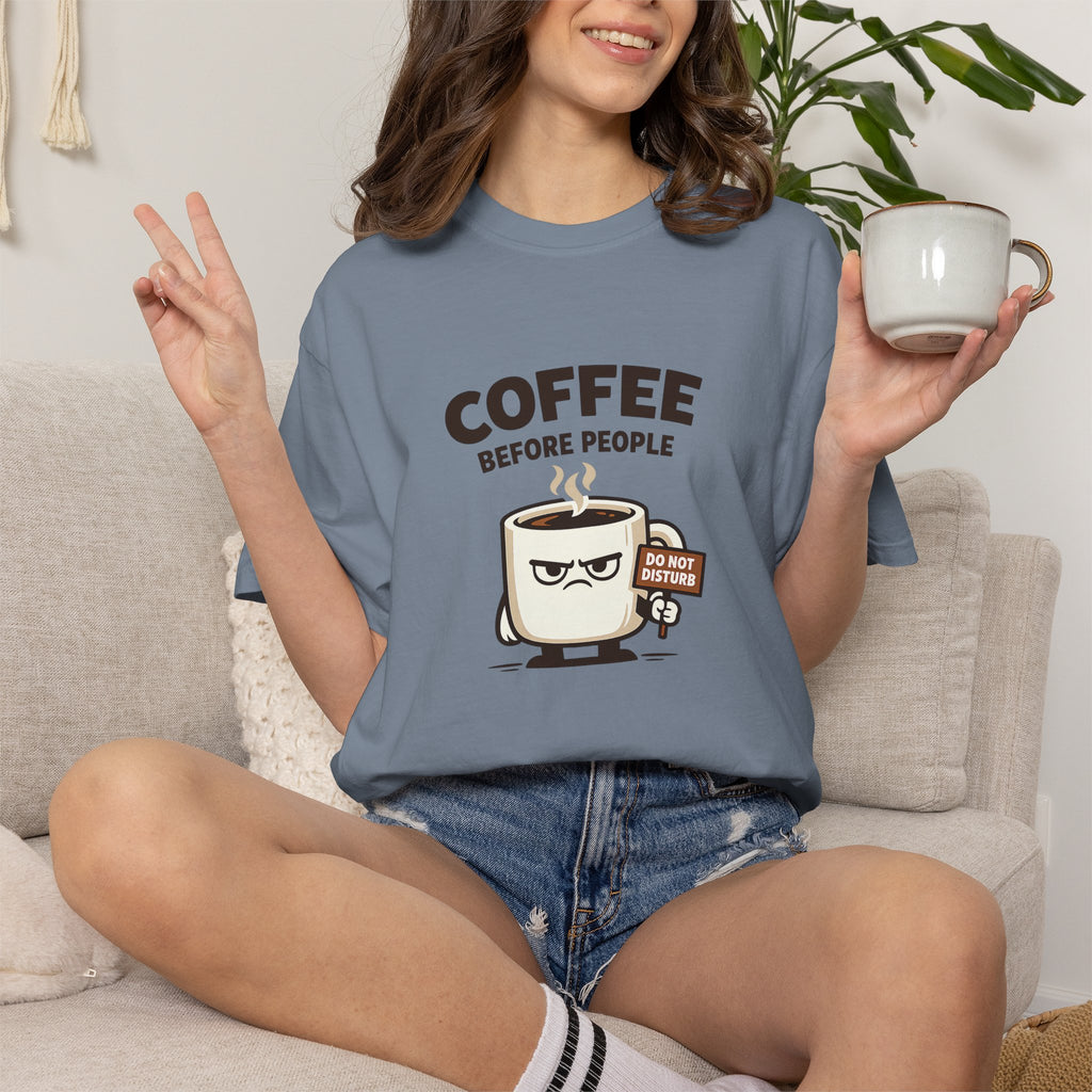 Coffee Before People T‑Shirt — Funny Morning Coffee Graphic Tee