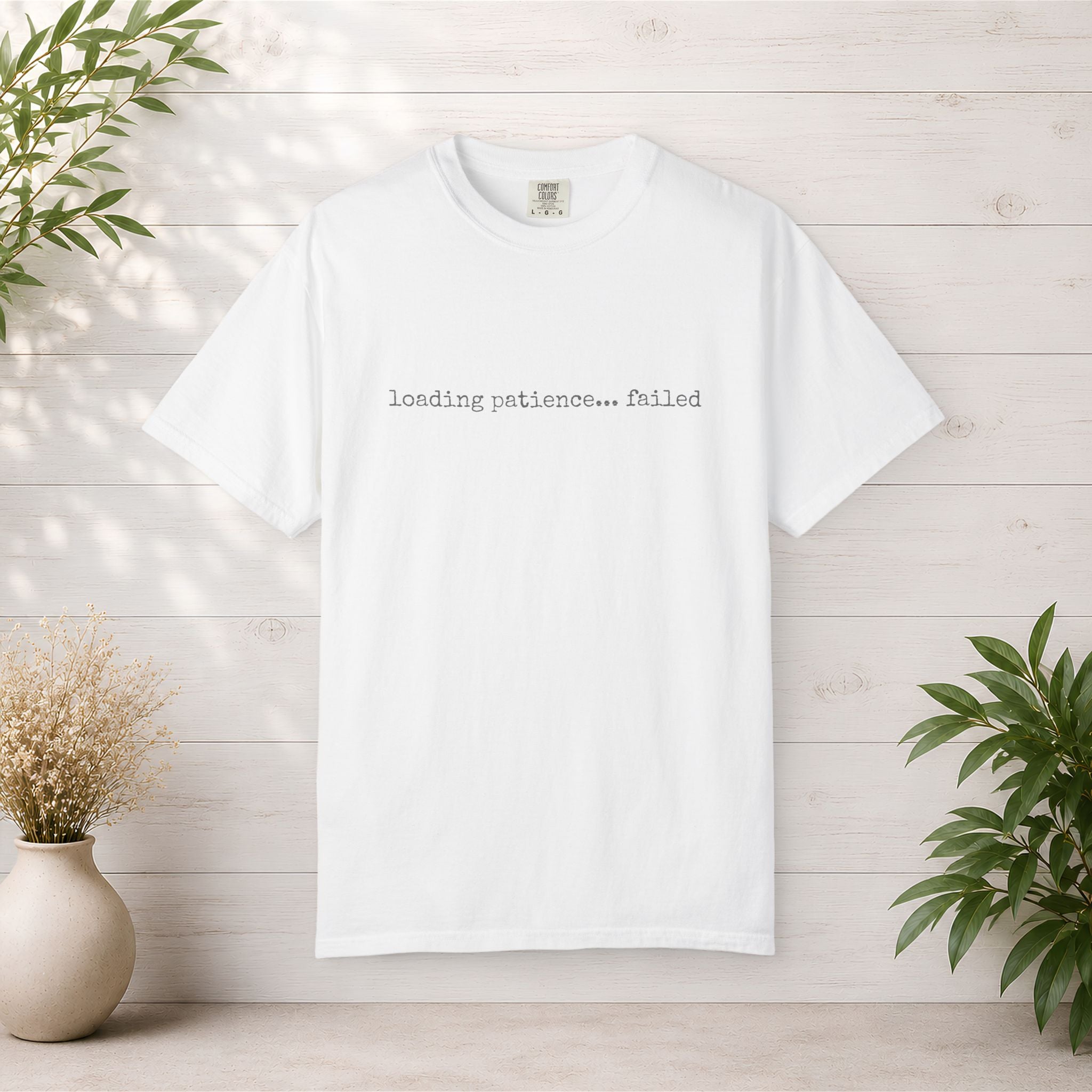 loading patience... failed T-Shirt | Minimalist Text Tee