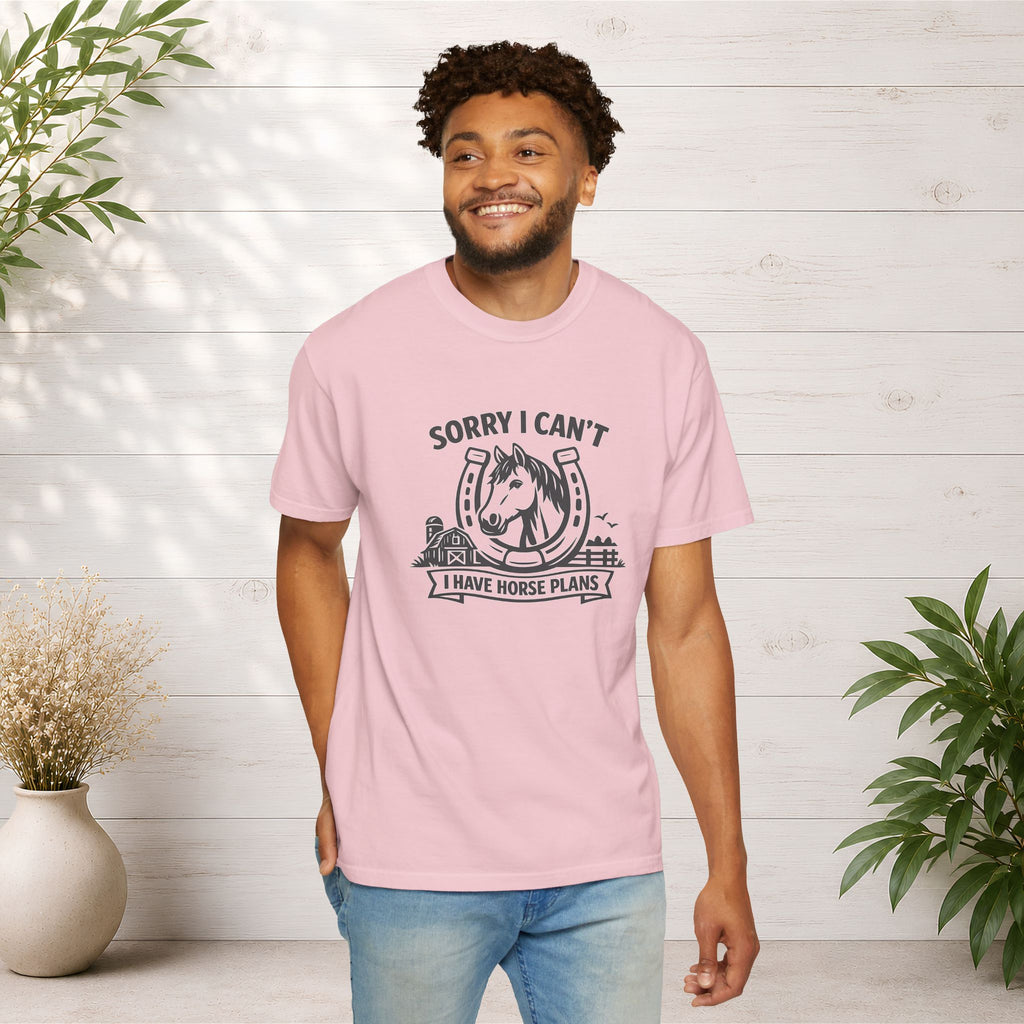 Sorry I Can't I Have Horse Plans T-Shirt