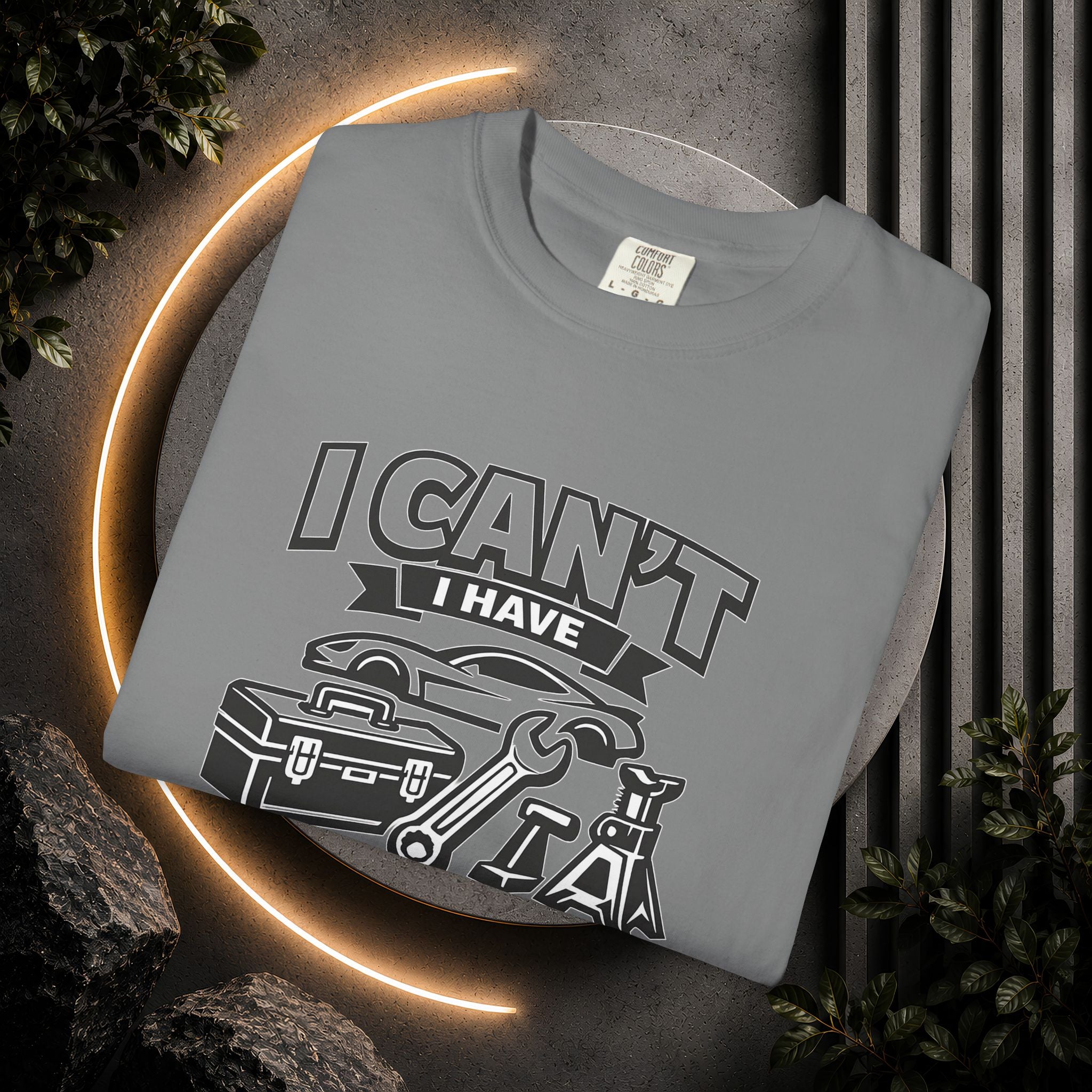 Garage Plans T-Shirt — "I Can't I Have Garage Plans" Mechanics Gift Tee