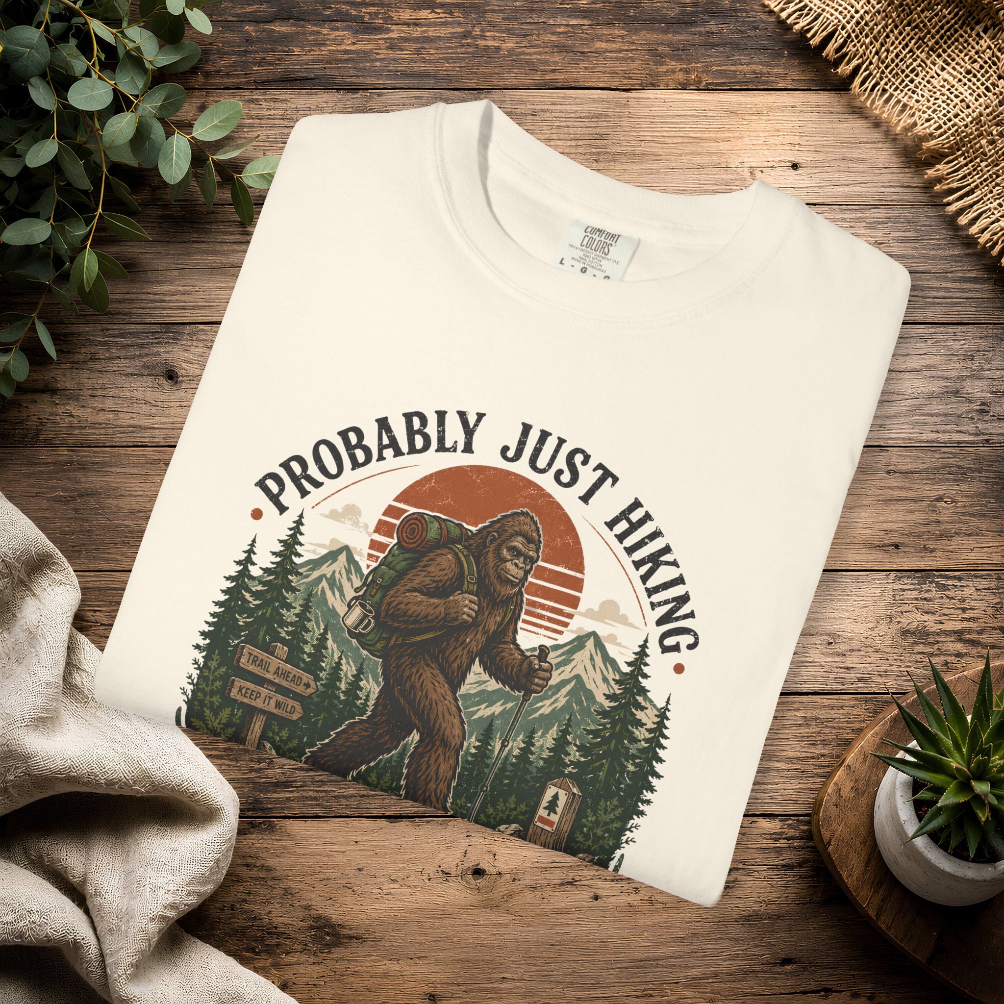Probably Just Hiking T-Shirt — Bigfoot Forest Adventure Tee