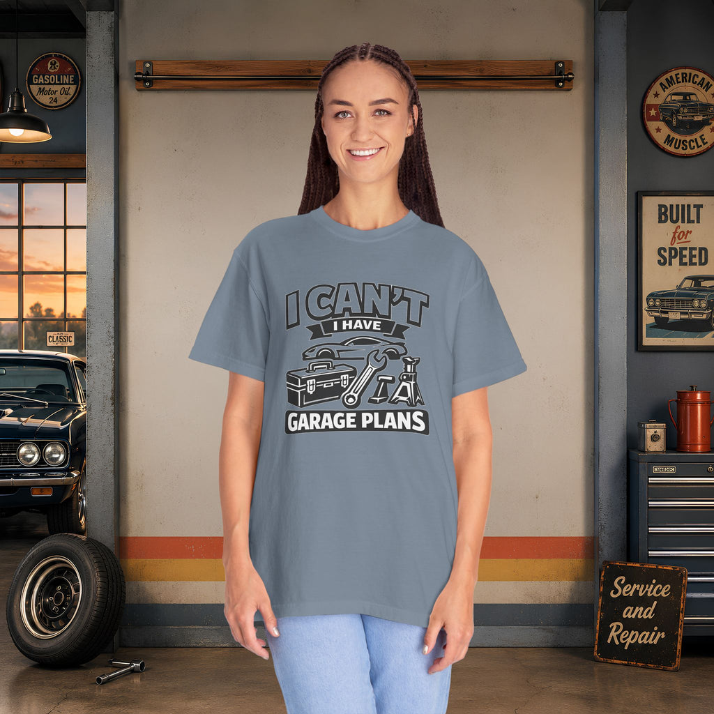 Garage Plans T-Shirt — "I Can't I Have Garage Plans" Mechanics Gift Tee