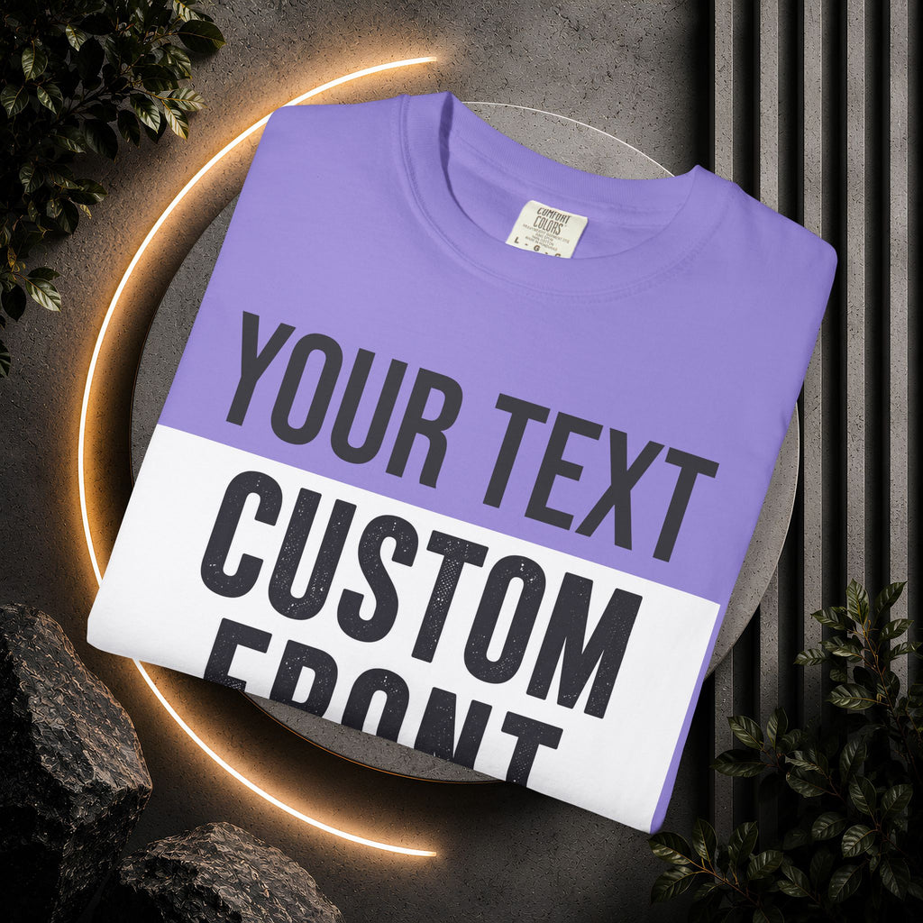 Custom Front Print T-Shirt — Personalized Text & Image Tee