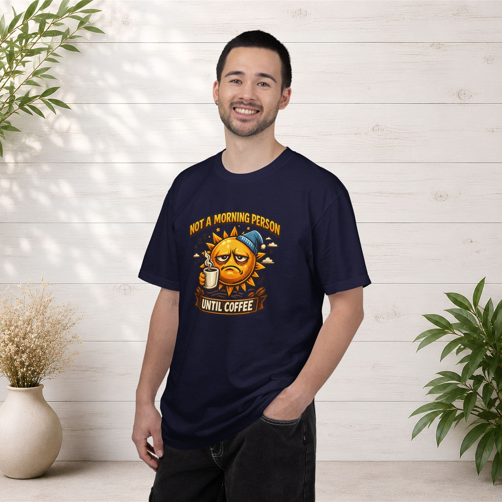 Not a Morning Person Until Coffee T-Shirt