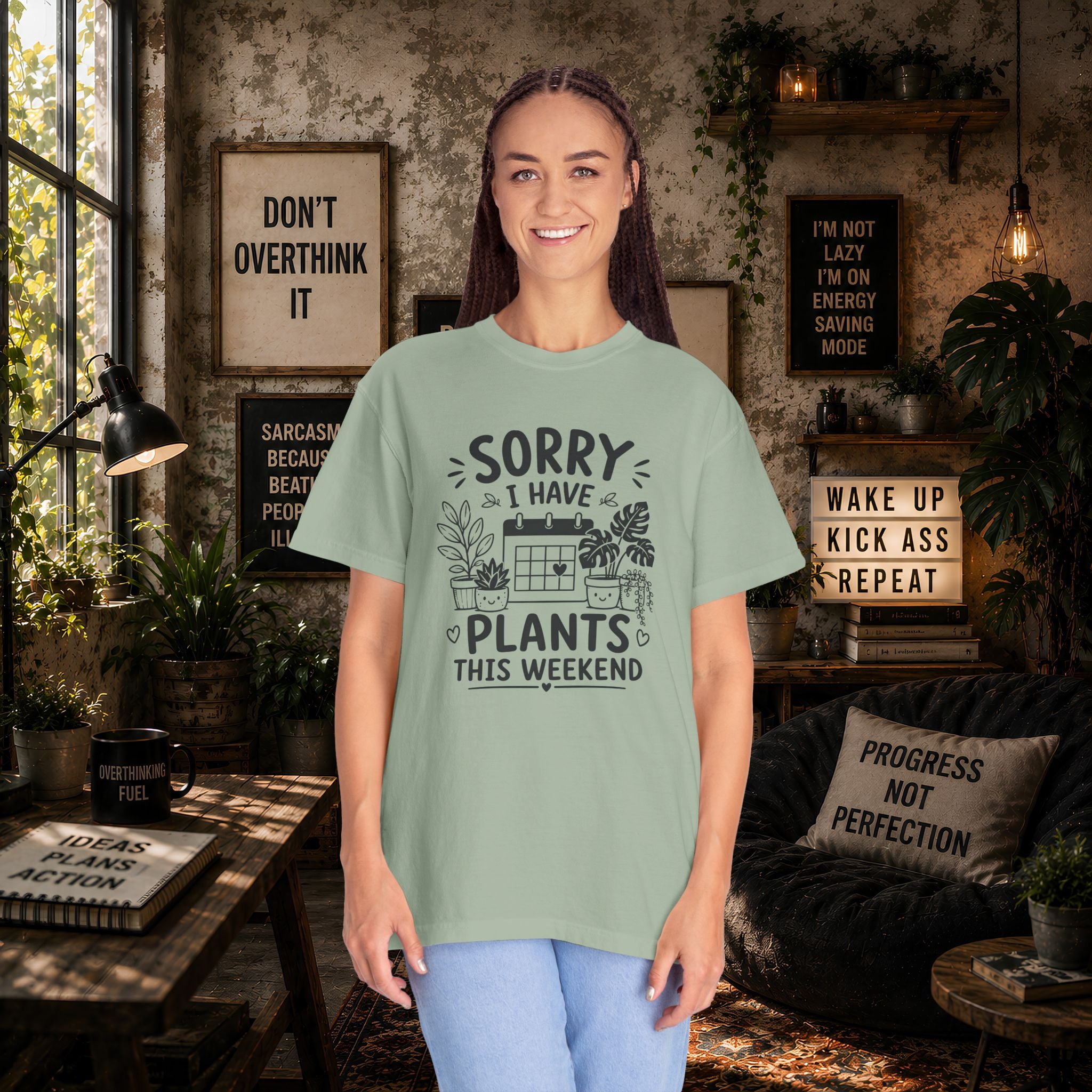 Sorry I Have Plants This Weekend T-Shirt — Funny Plant Lover Tee