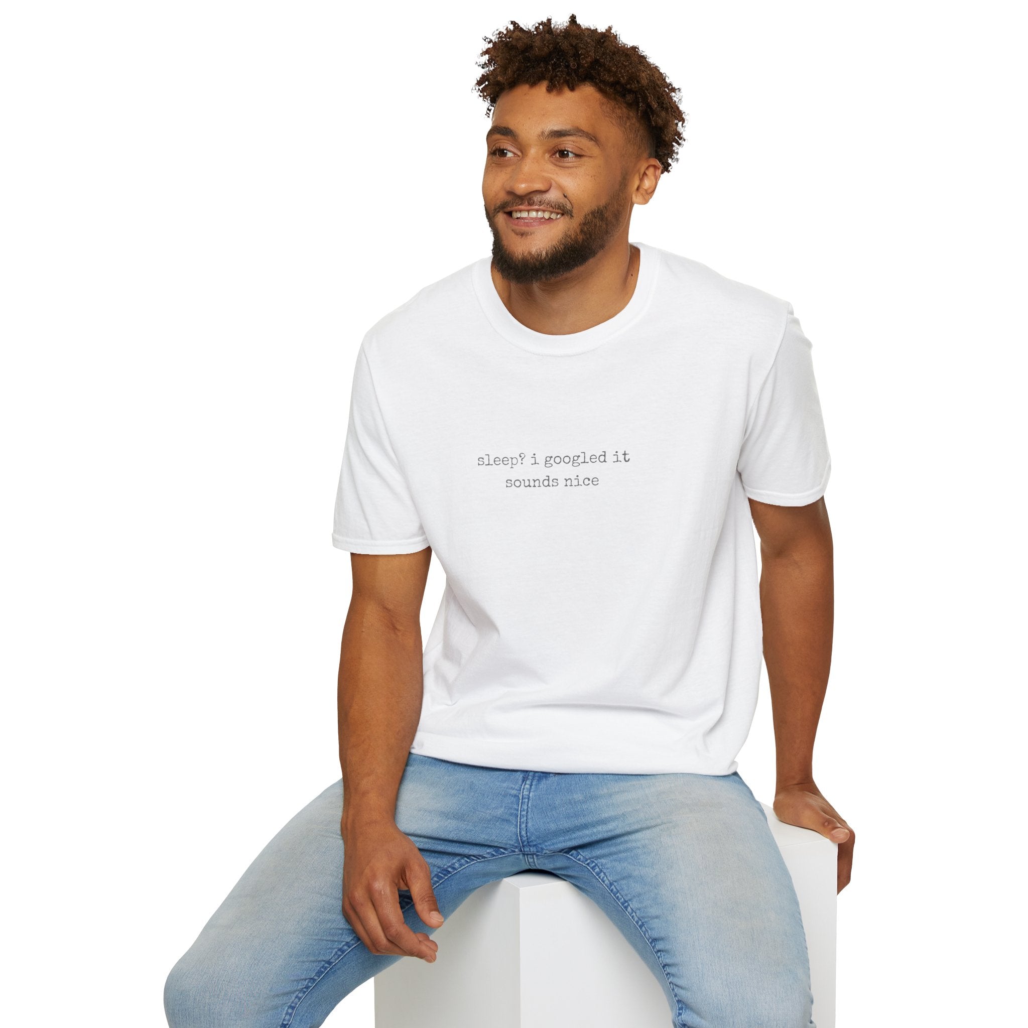 Sleep? I Googled It Sounds Nice T-Shirt | Funny Typography Tee