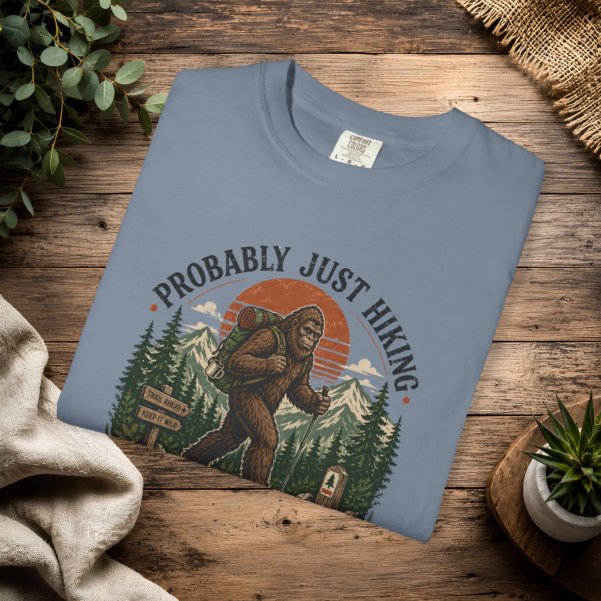 Probably Just Hiking T-Shirt — Bigfoot Forest Adventure Tee