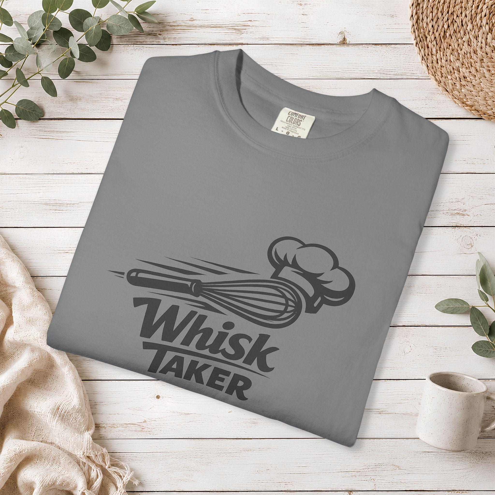 Whisk Taker T-Shirt — Funny Chef Baking Tee