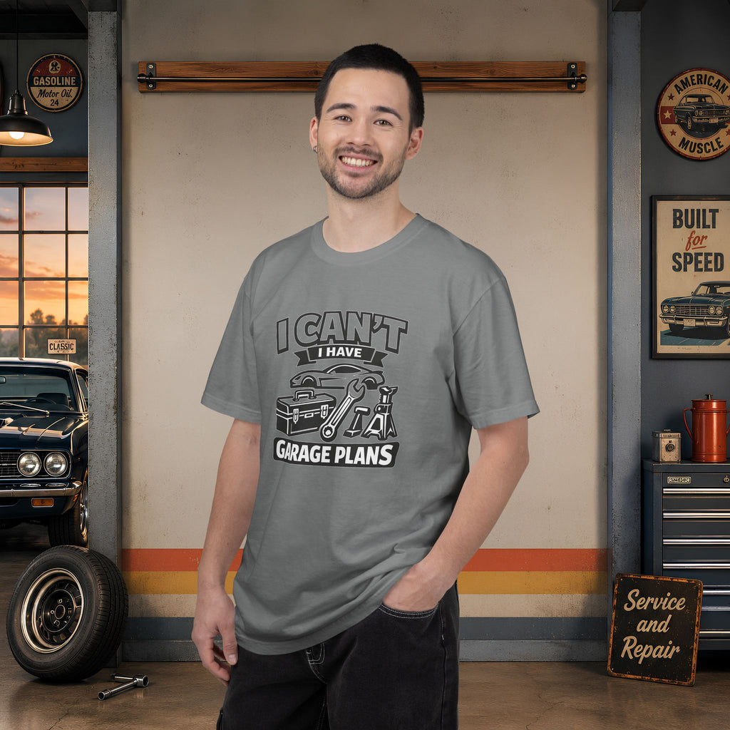 Garage Plans T-Shirt — "I Can't I Have Garage Plans" Mechanics Gift Tee