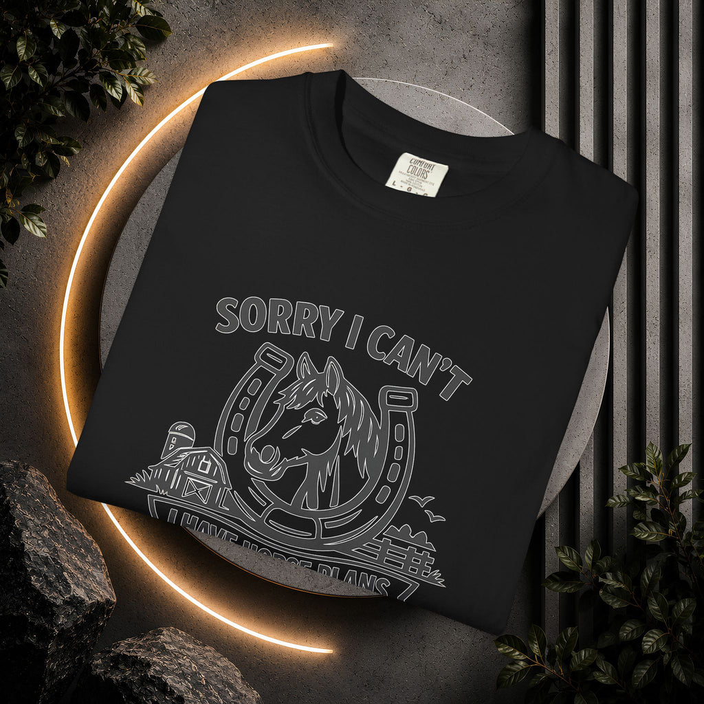 Sorry I Can't I Have Horse Plans T-Shirt