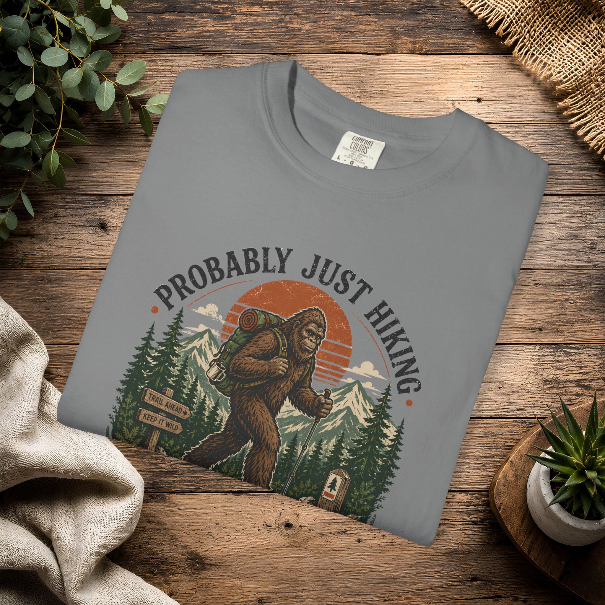 Probably Just Hiking T-Shirt — Bigfoot Forest Adventure Tee