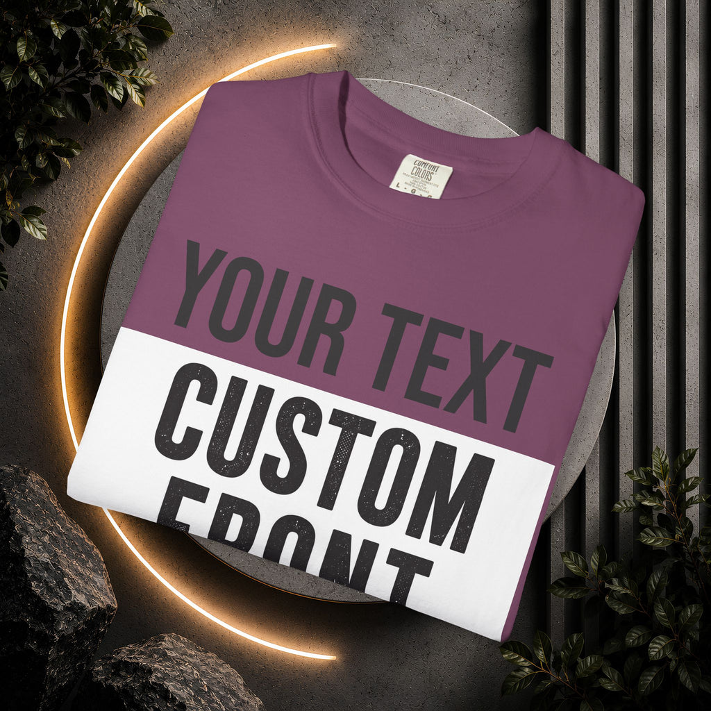 Custom Front Print T-Shirt — Personalized Text & Image Tee