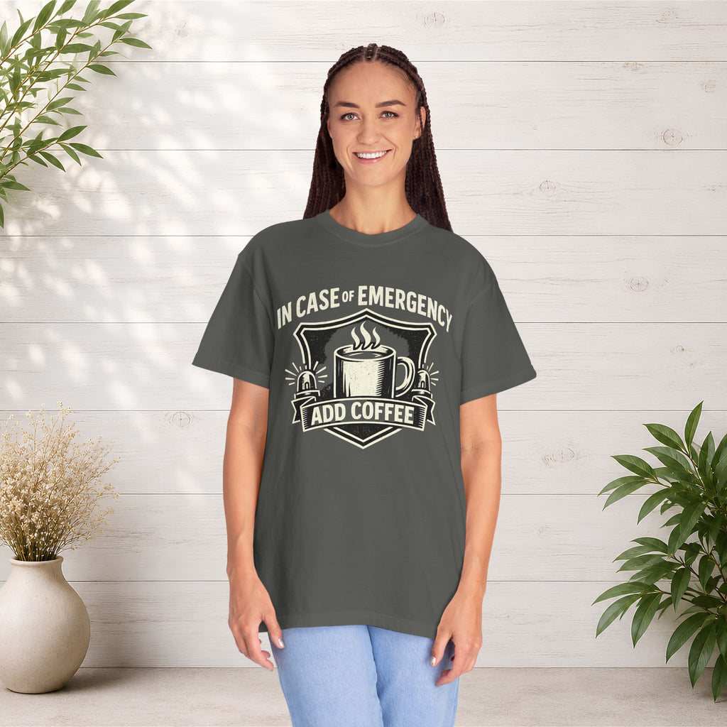 Coffee Emergency T-Shirt — "In Case of Emergency Add Coffee" Graphic Tee