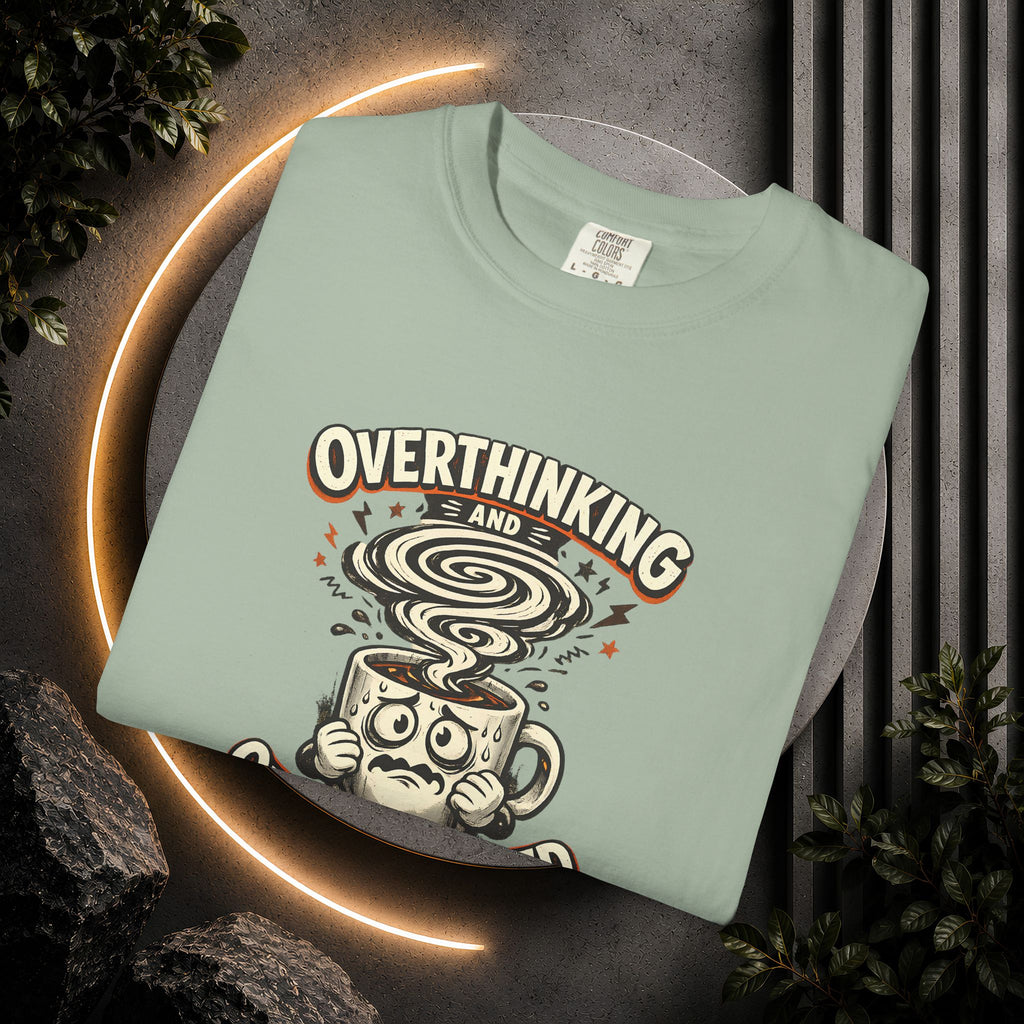 Overthinking & Overcaffeinated T-Shirt — Funny Coffee & Anxiety Graphic Tee
