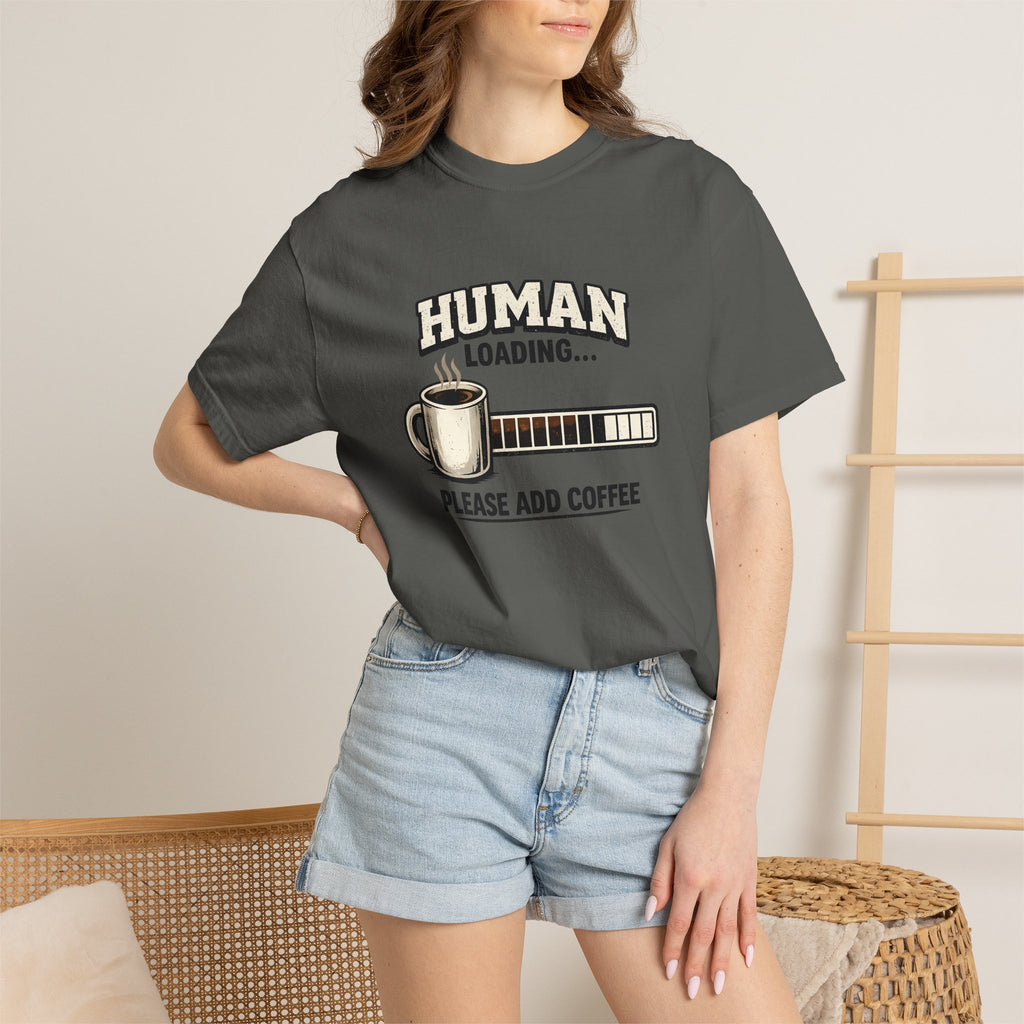 "Human Loading... Please Add Coffee" Funny Coffee Lover T-Shirt