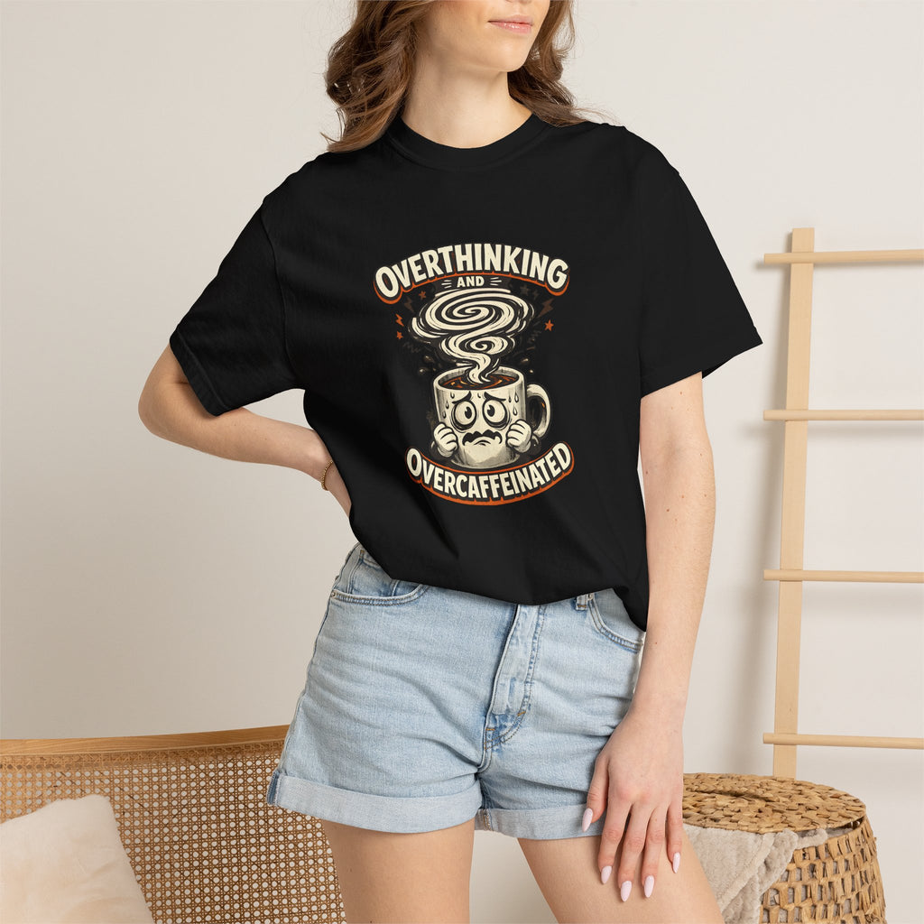 Overthinking & Overcaffeinated T-Shirt — Funny Coffee & Anxiety Graphic Tee
