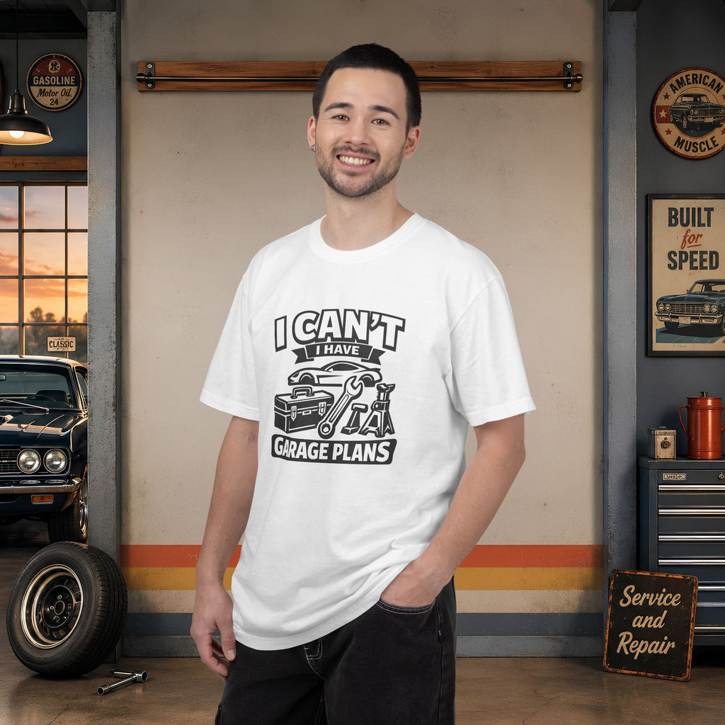 Garage Plans T-Shirt — "I Can't I Have Garage Plans" Mechanics Gift Tee