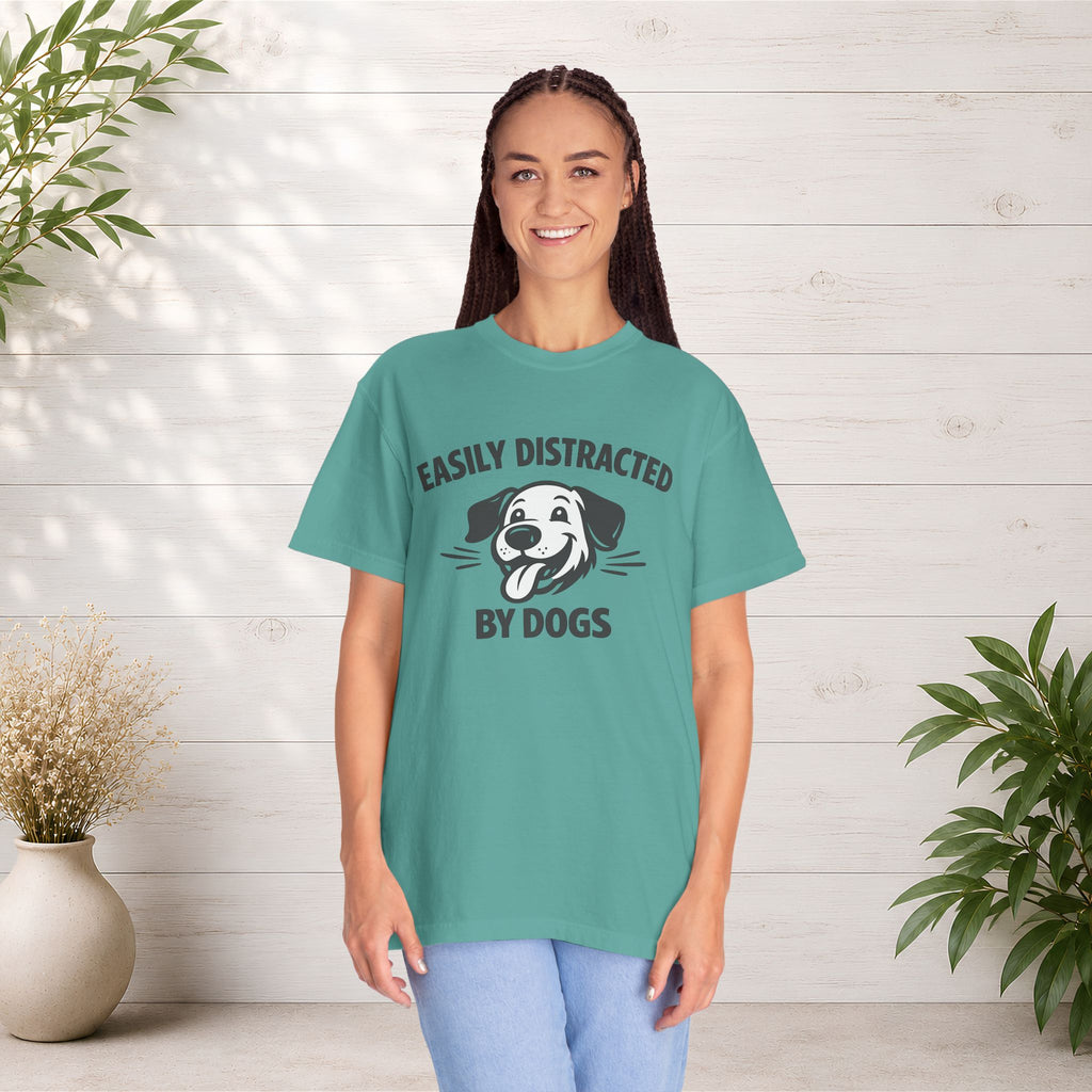 Easily Distracted By Dogs T-Shirt