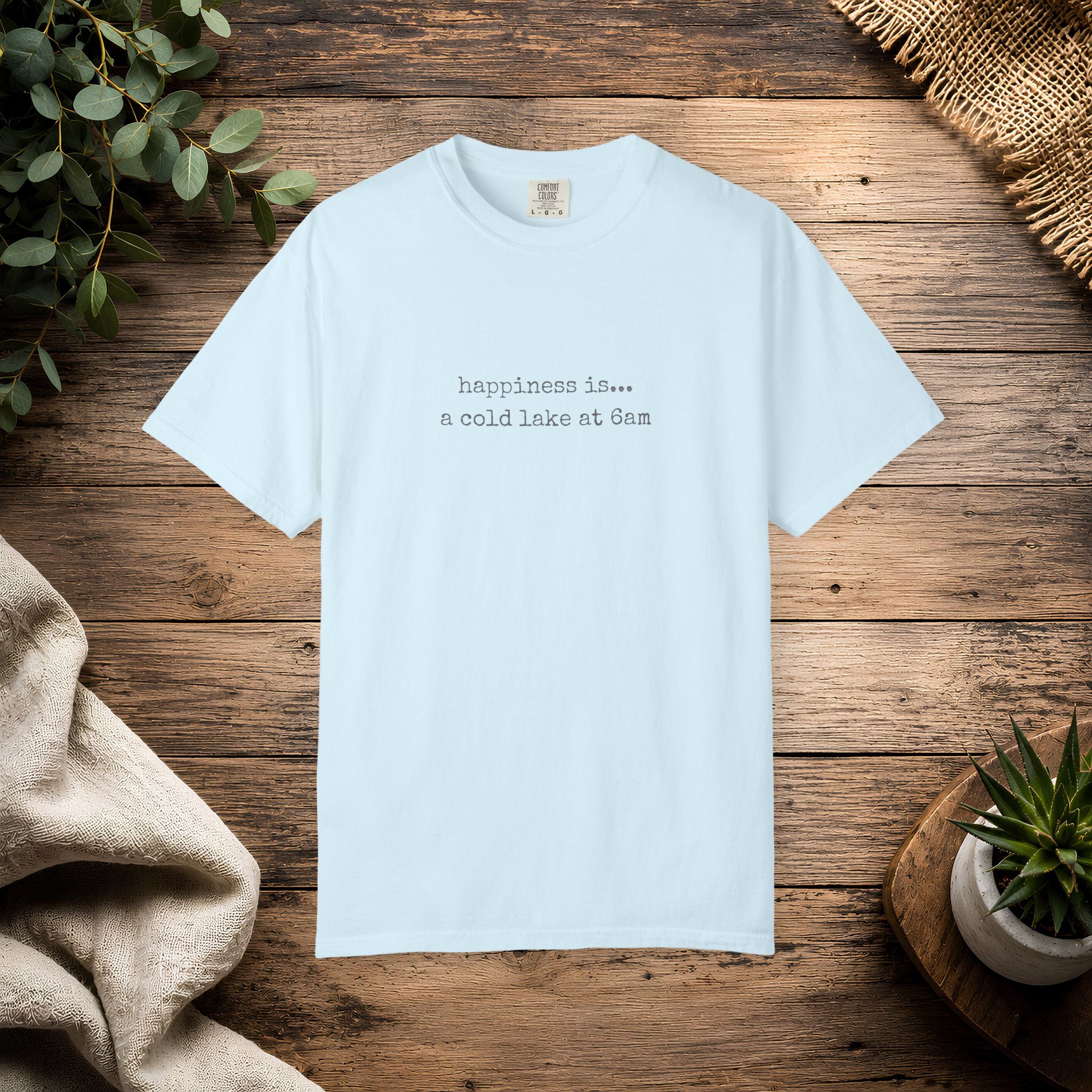 Happiness Is a Cold Lake at 6am T-shirt | Cold Water Swimming Tee