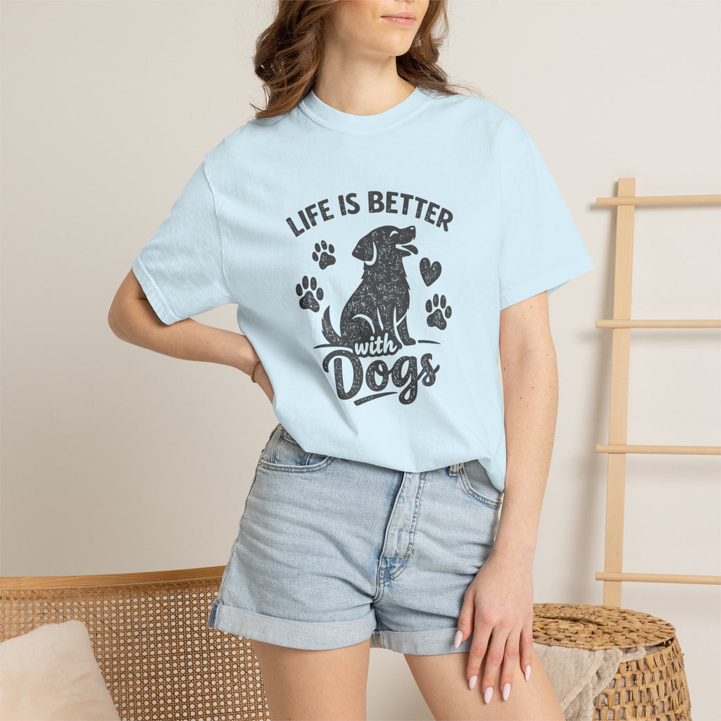 Life Is Better with Dogs T-Shirt