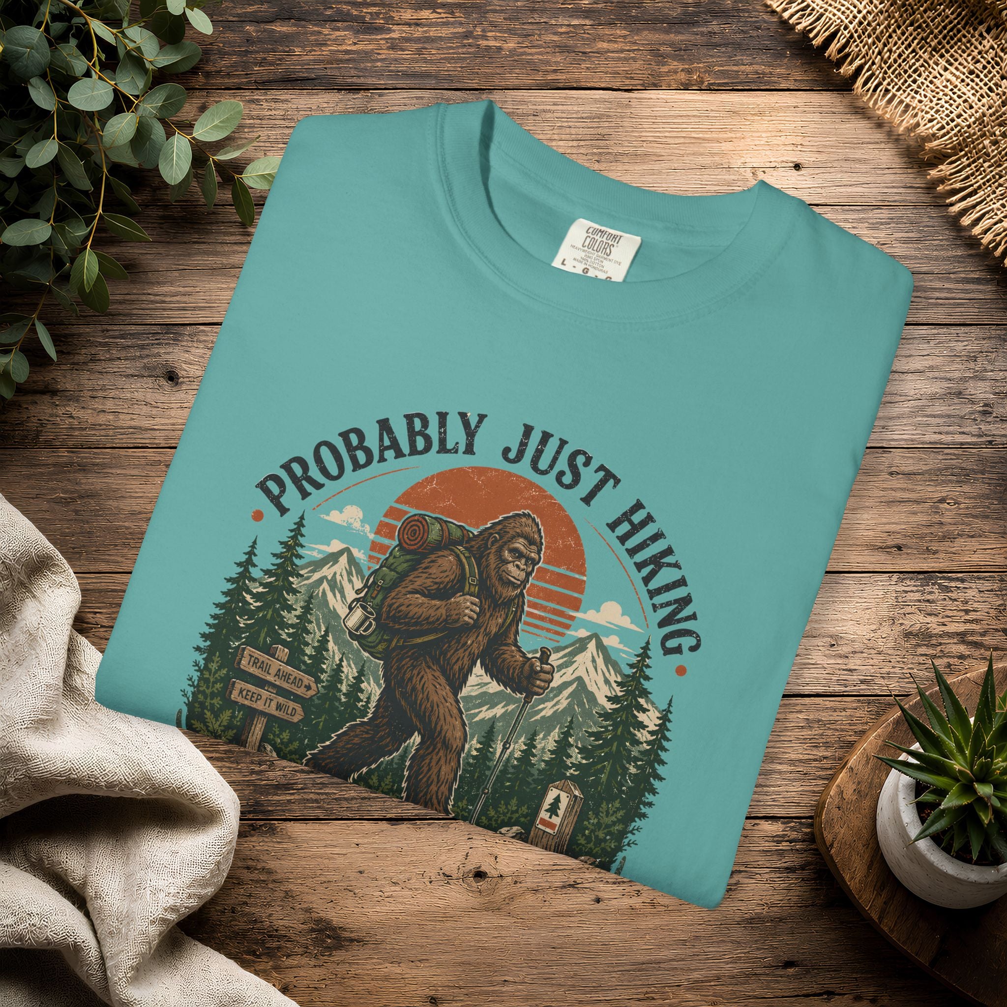 Probably Just Hiking T-Shirt — Bigfoot Forest Adventure Tee