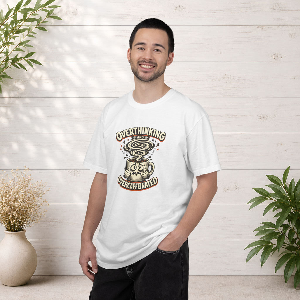 Overthinking & Overcaffeinated T-Shirt — Funny Coffee & Anxiety Graphic Tee