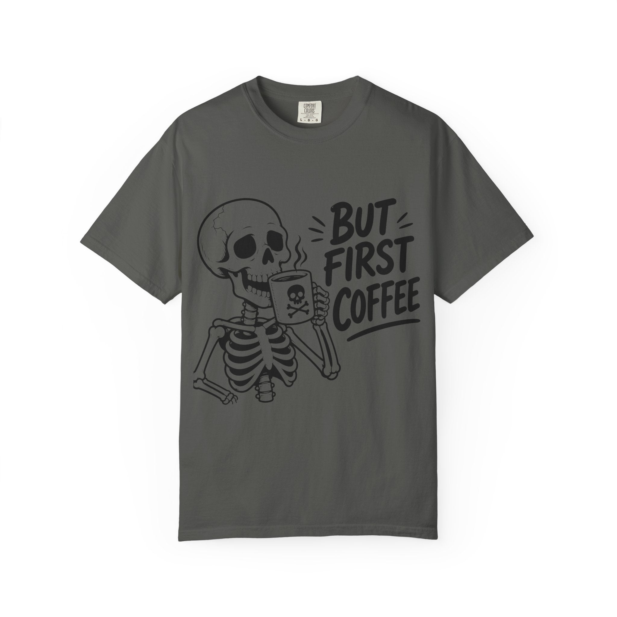Skeleton Holding Coffee But First Coffee T-Shirt | Coffee Lover Tee
