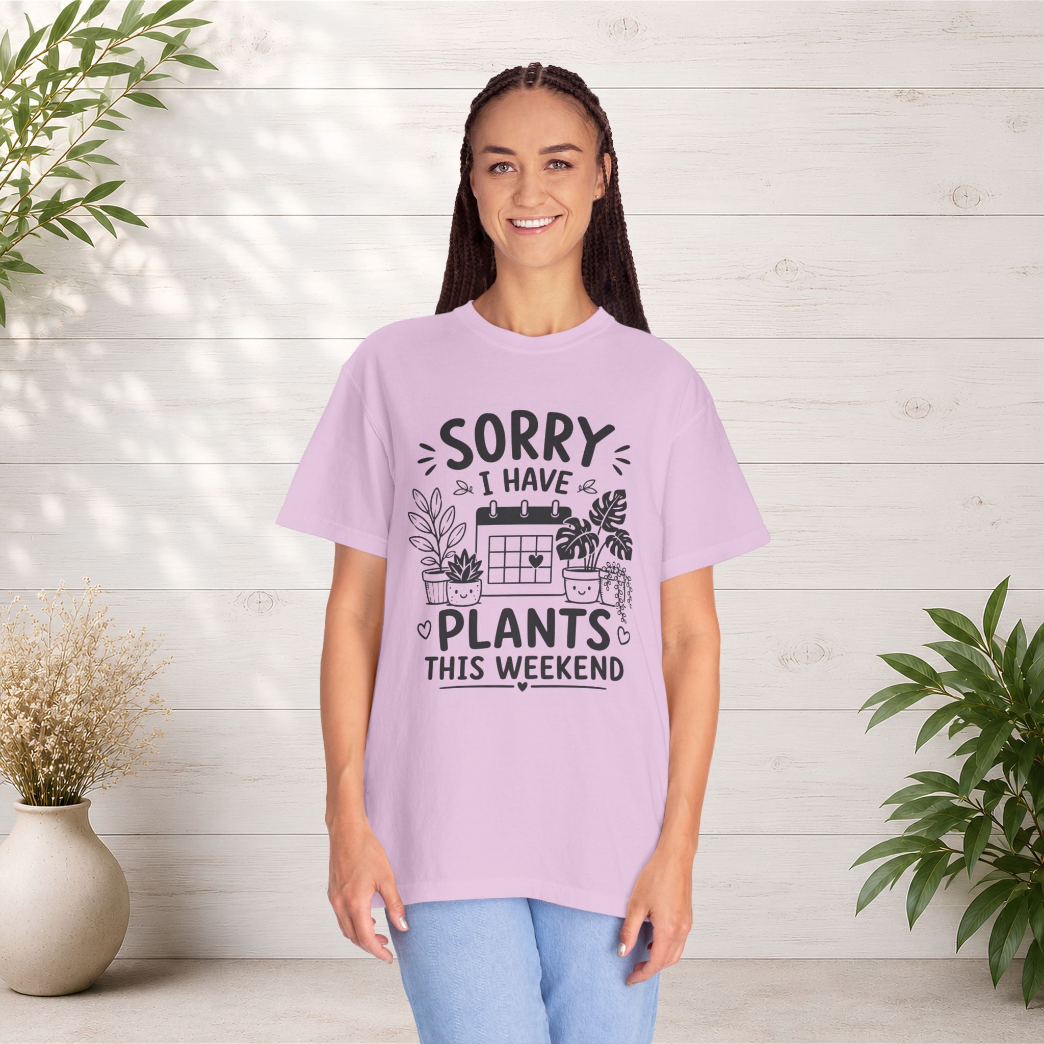 Sorry I Have Plants This Weekend T-Shirt — Funny Plant Lover Tee