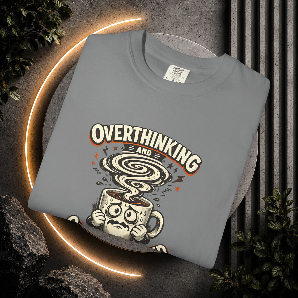 Overthinking & Overcaffeinated T-Shirt — Funny Coffee & Anxiety Graphic Tee
