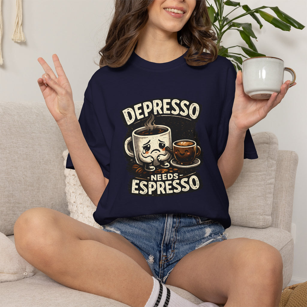 Depresso Needs Espresso T-Shirt