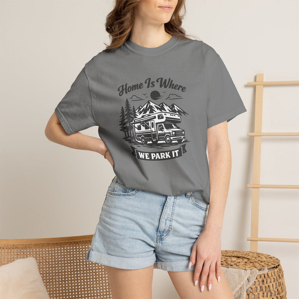 RV Camper T-Shirt — "Home Is Where We Park It" Graphic Tee for RV & van life lovers